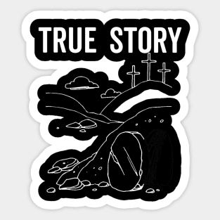 True Story Easter Empty Tomb Jesus Is Risen Church Sticker